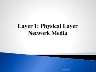 Layer 1: Physical Layer Network Media