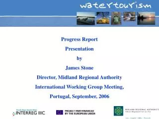 Progress Report Presentation by James Stone Director, Midland Regional Authority