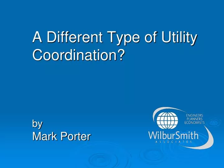 a different type of utility coordination by mark porter
