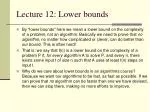 Lecture 12: Lower bounds - slide 1
