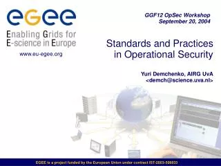 Standards and Practices in Operational Security Yuri Demchenko, AIRG UvA &lt;demch@science.uva.nl&gt;