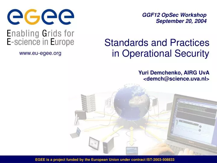 standards and practices in operational security yuri demchenko airg uva demch@science uva nl