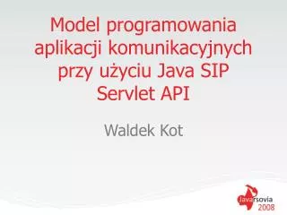 model programowania aplikacji komunikacyjnych przy u yciu java sip servlet api