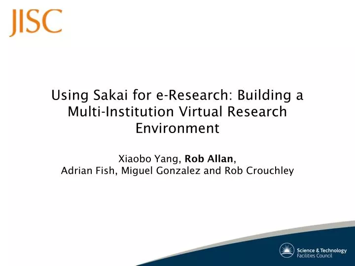 using sakai for e research building a multi institution virtual research environment