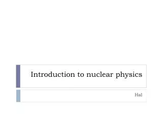 Introduction to nuclear physics