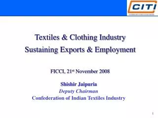 Shishir Jaipuria Deputy Chairman Confederation of Indian Textiles Industry