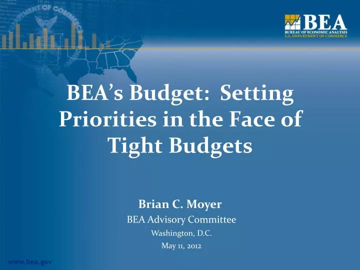 bea s budget setting priorities in the face of tight budgets