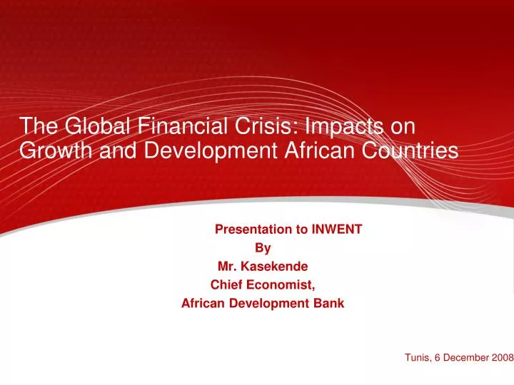 the global financial crisis impacts on growth and development african countries
