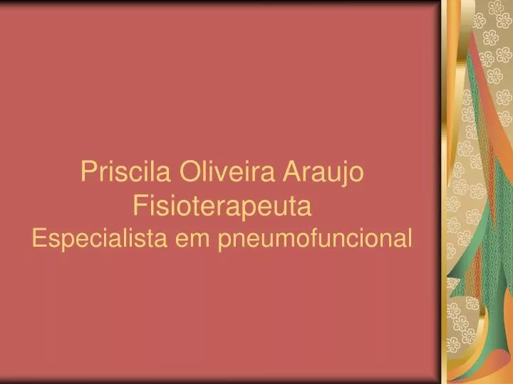priscila oliveira araujo fisioterapeuta especialista em pneumofuncional
