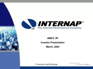 AMEX: IIP Investor Presentation March, 2004