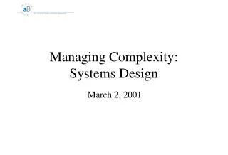 Managing Complexity: Systems Design