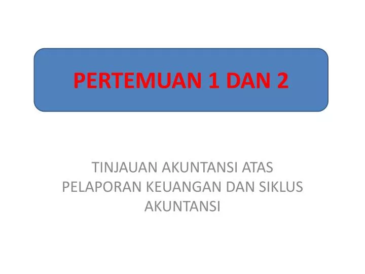 tinjauan akuntansi atas pelaporan keuangan dan siklus akuntansi