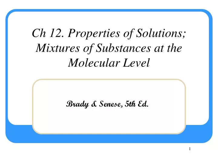 ch 12 properties of solutions mixtures of substances at the molecular level