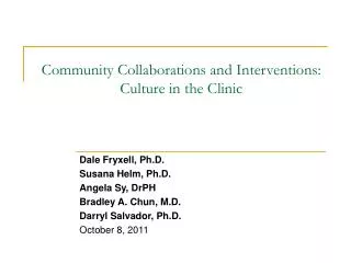 Community Collaborations and Interventions: Culture in the Clinic