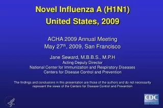Novel Influenza A (H1N1) United States, 2009