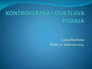 kontroverzna i osjetljiva pitanja