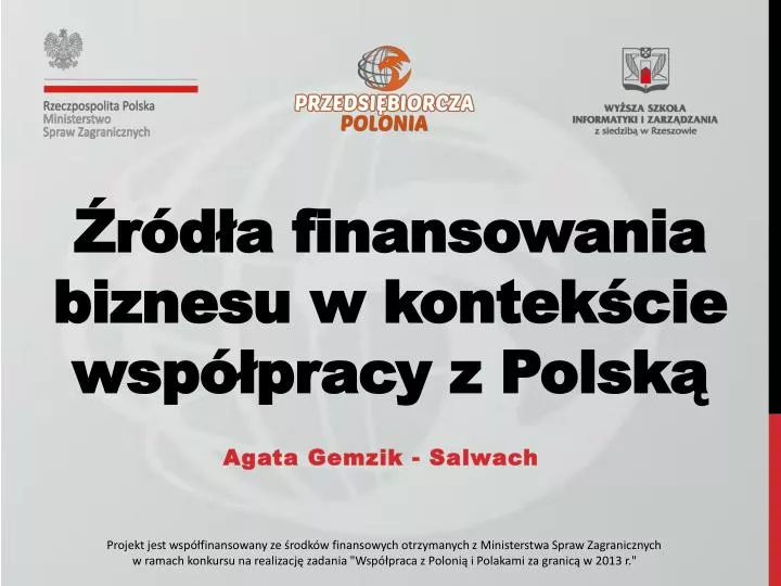 r d a finansowania biznesu w kontek cie wsp pracy z polsk