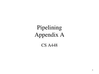 Pipelining Appendix A