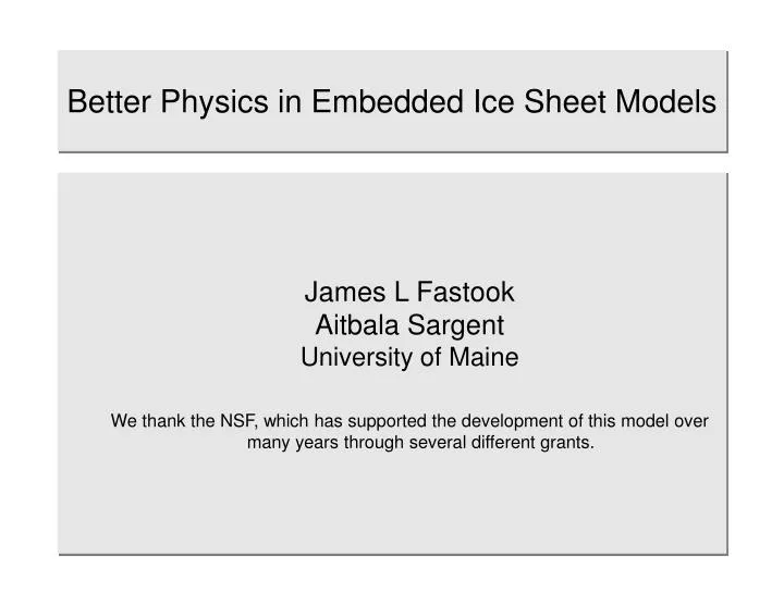 better physics in embedded ice sheet models