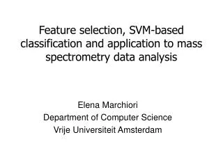 feature selection svm based classification and application to mass spectrometry data analysis