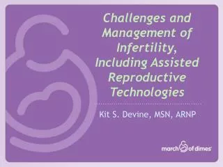 Challenges and Management of Infertility, Including Assisted Reproductive Technologies