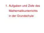 Aufgaben und Ziele des Mathematikunterrichts - slide 1