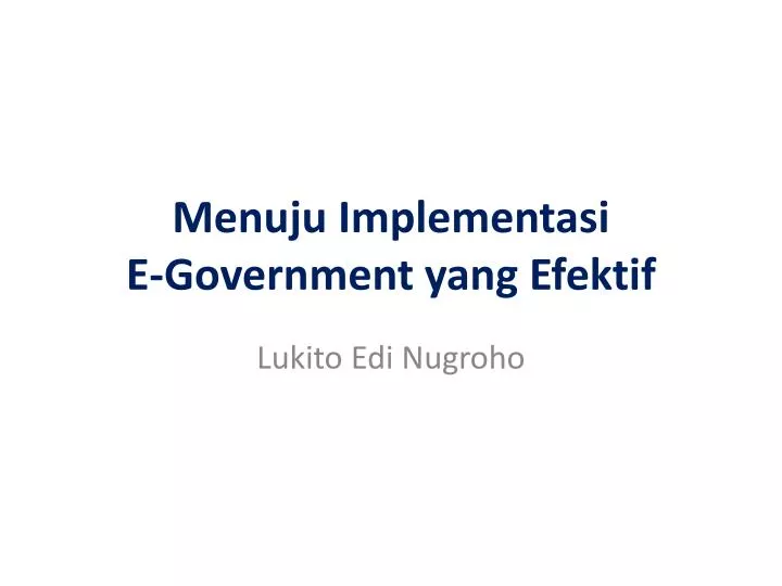 menuju implementasi e government yang efektif