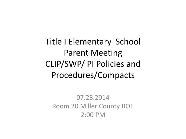 title i elementary school parent meeting clip swp pi policies and procedures compacts