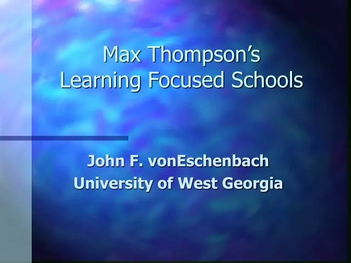 max thompson s learning focused schools