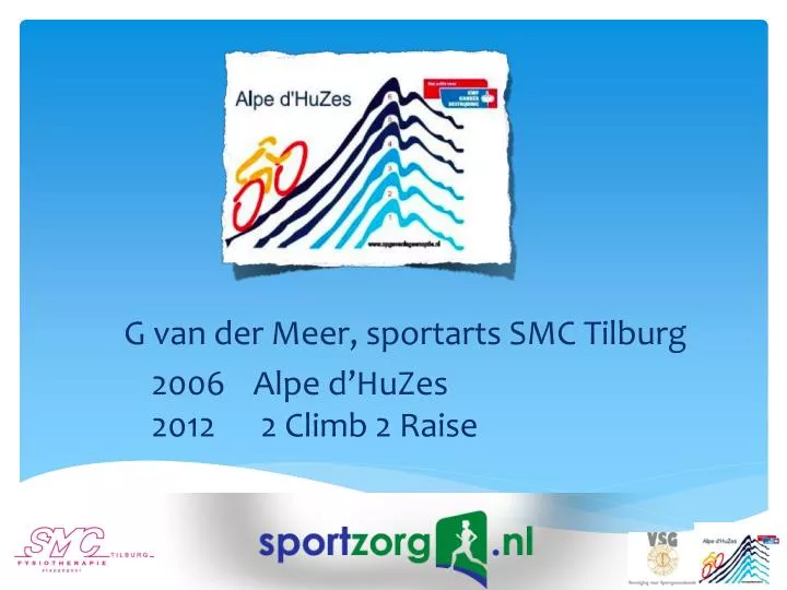 g van der meer sportarts smc tilburg 2006 alpe d huzes 2012 2 climb 2 raise