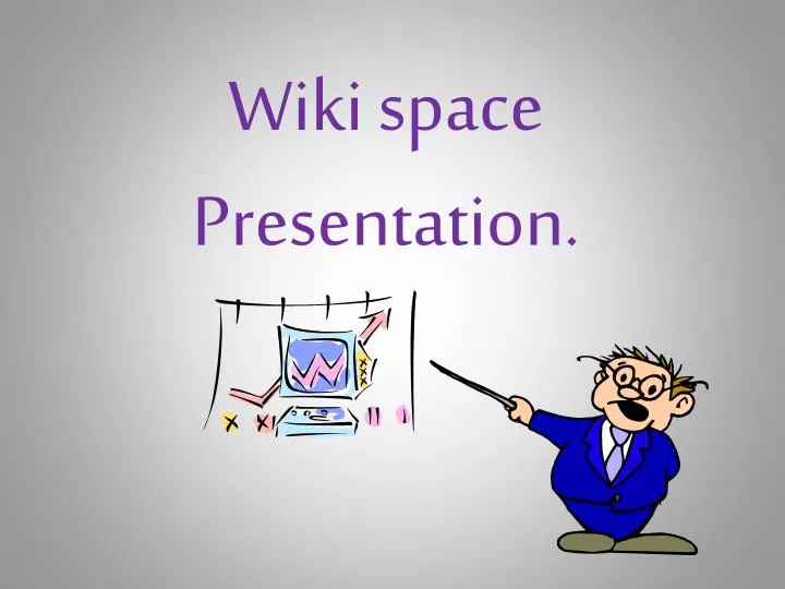 wiki space presentation