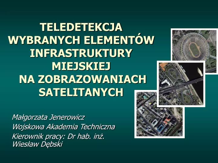 teledetekcja wybranych element w infrastruktury miejskiej na zobrazowaniach satelitanych