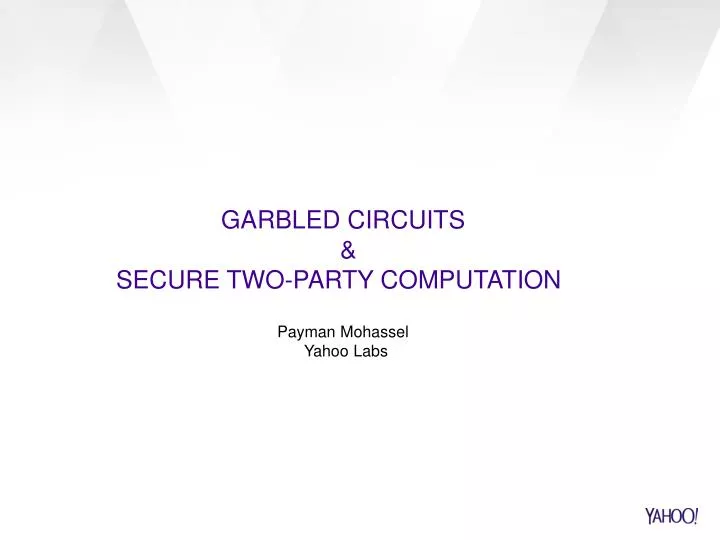 garbled circuits secure two party computation