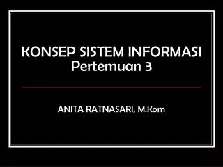 konsep sistem informasi pertemuan 3