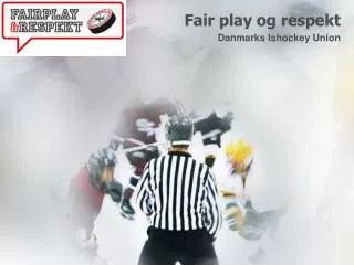 fair play og respekt