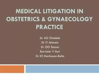 MEDICAL LITIGATION IN OBSTETRICS &amp; GYNAECOLOGY PRACTICE