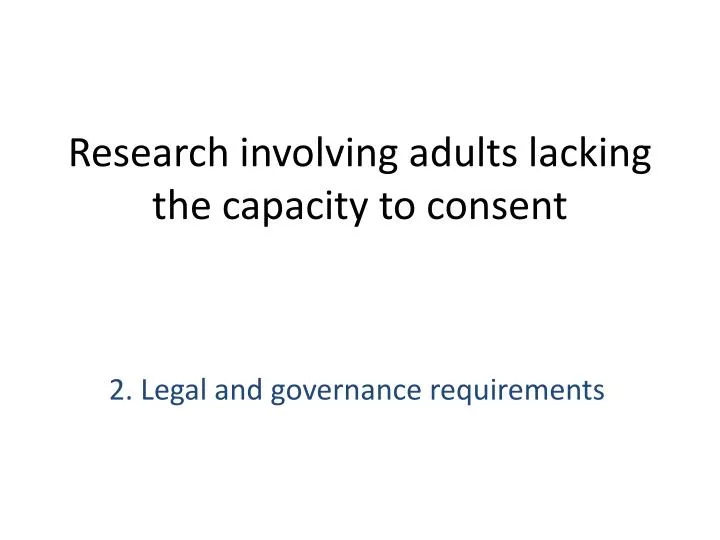 research involving adults lacking the capacity to consent