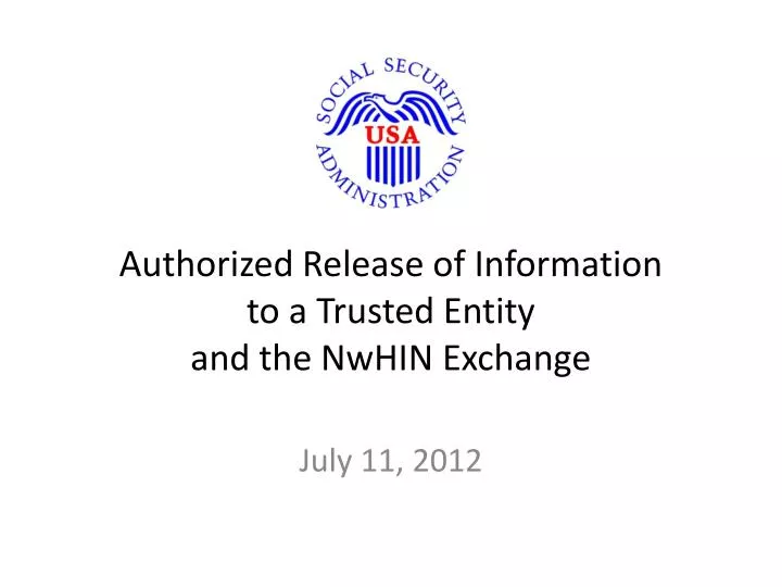 authorized release of information to a trusted entity and the nwhin exchange