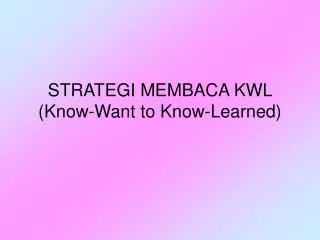 strategi membaca kwl know want to know learned