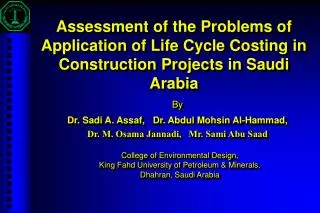 By Dr. Sadi A. Assaf, Dr. Abdul Mohsin Al-Hammad, Dr. M. Osama Jannadi, Mr. Sami Abu Saad