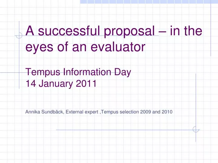 a successful proposal in the eyes of an evaluator tempus information day 1 4 january 2011