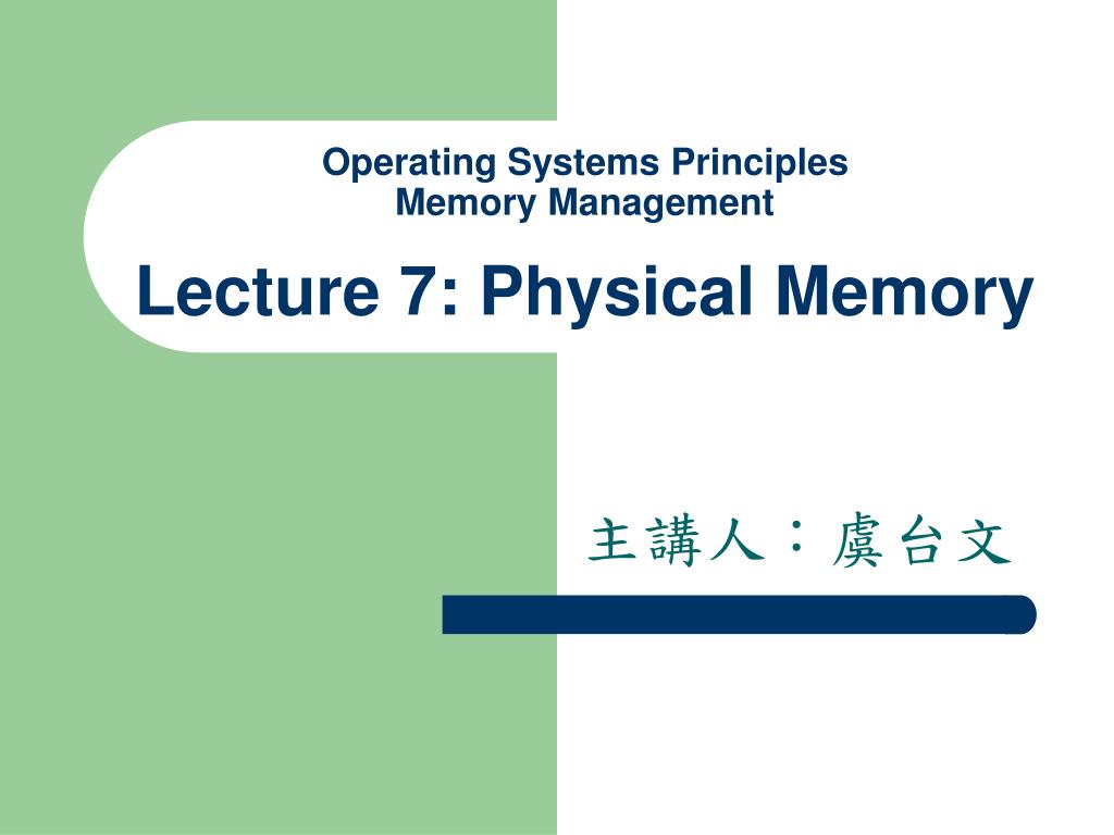 PPT - Operating Systems Principles Memory Management Lecture 7 ...