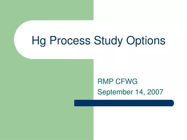 hg process study options