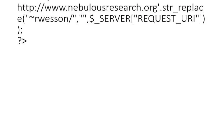 php header location http www nebulousresearch org str replace rwesson server request uri