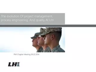 The evolution Of project management, process engineering, And quality At LHI