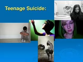 Teenage Suicide: