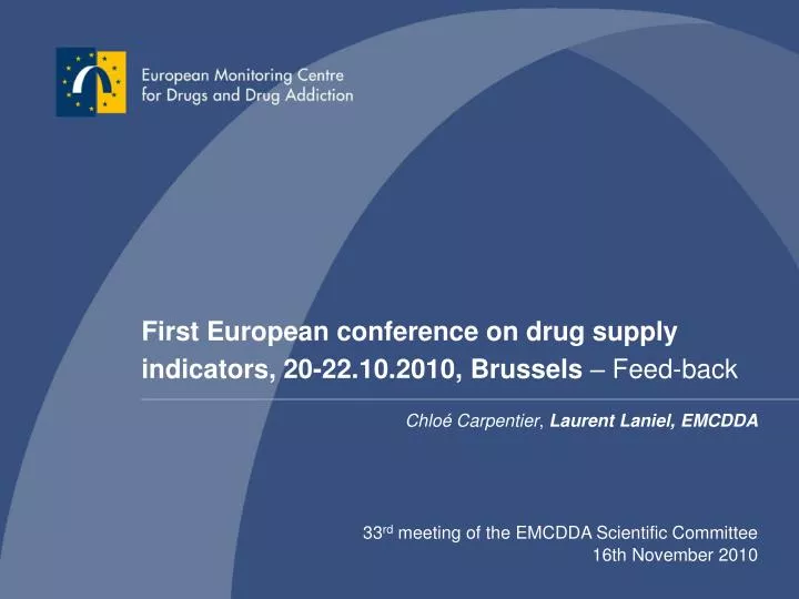 first european conference on drug supply indicators 20 22 10 2010 brussels feed back