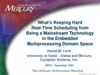 Daniel M. Lorts University of Texas – Dallas and Mercury Computer Systems, Inc.