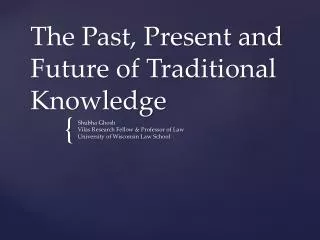 The Past, Present and Future of Traditional Knowledge