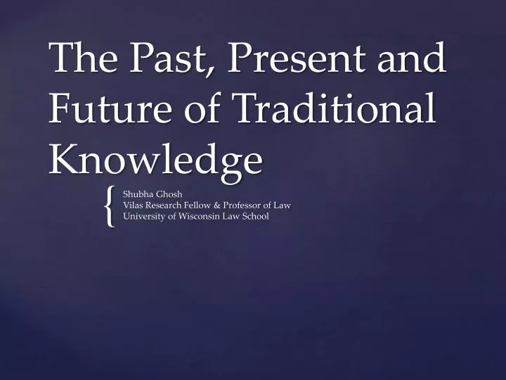 the past present and future of traditional knowledge
